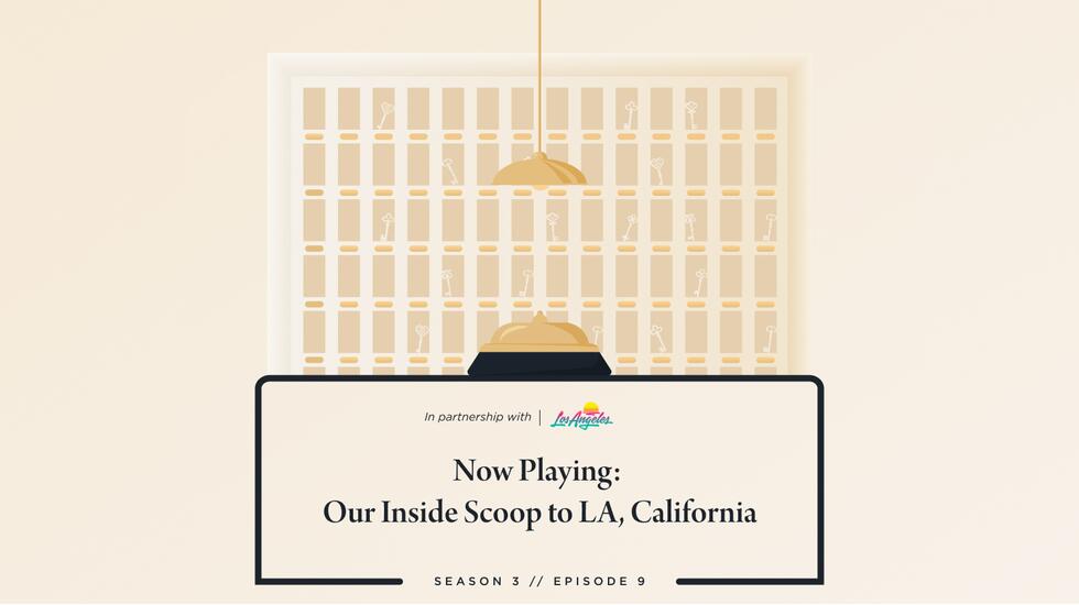 Now Playing: Our Inside Scoop to LA, California