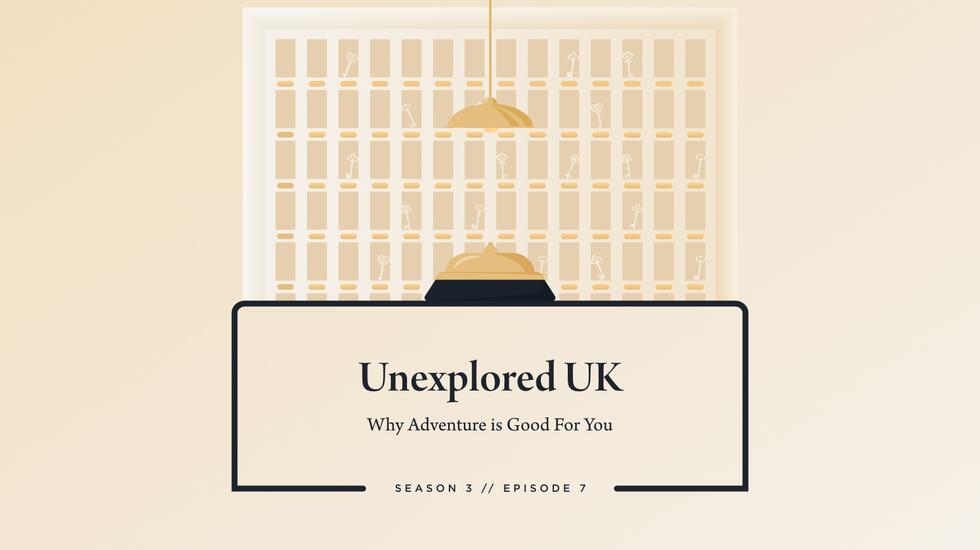 Unexplored UK: Why Adventure is Good For You